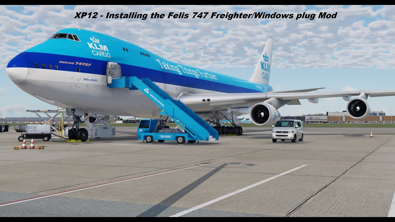 XP12 - Installing the Felis 747 freighter mod