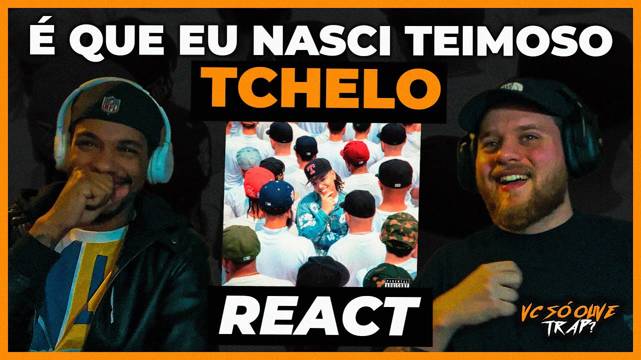 TCHELO - É QUE EU NASCI TEIMOSO / REACT @tchelooriginal