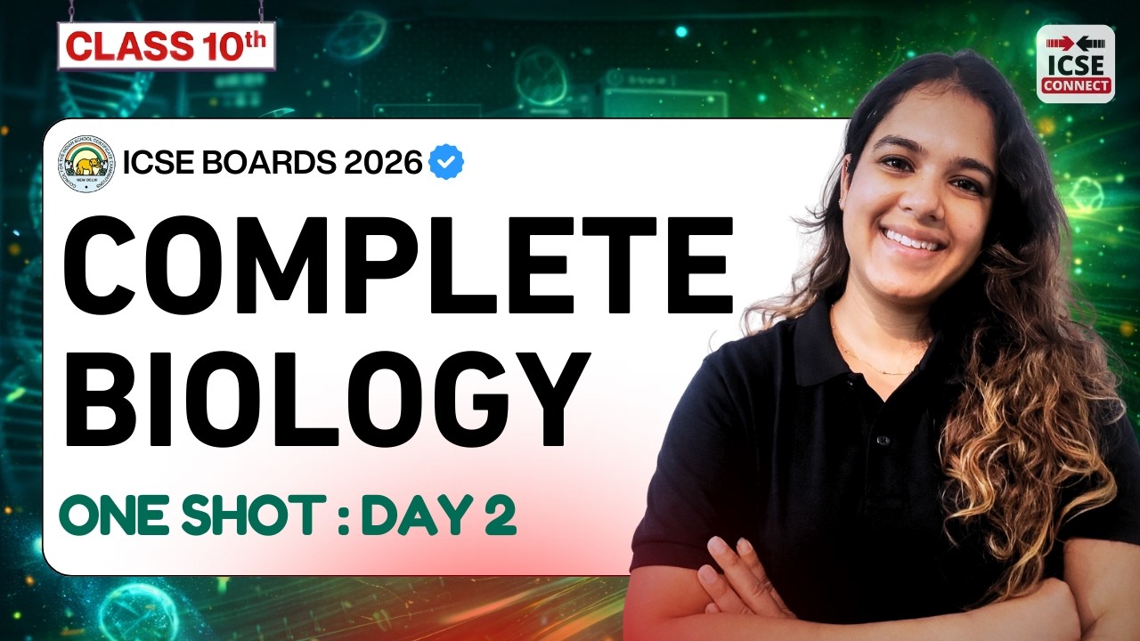 ICSE Class 10 Biology Complete One Shot  | Full Syllabus Revision | Day 2