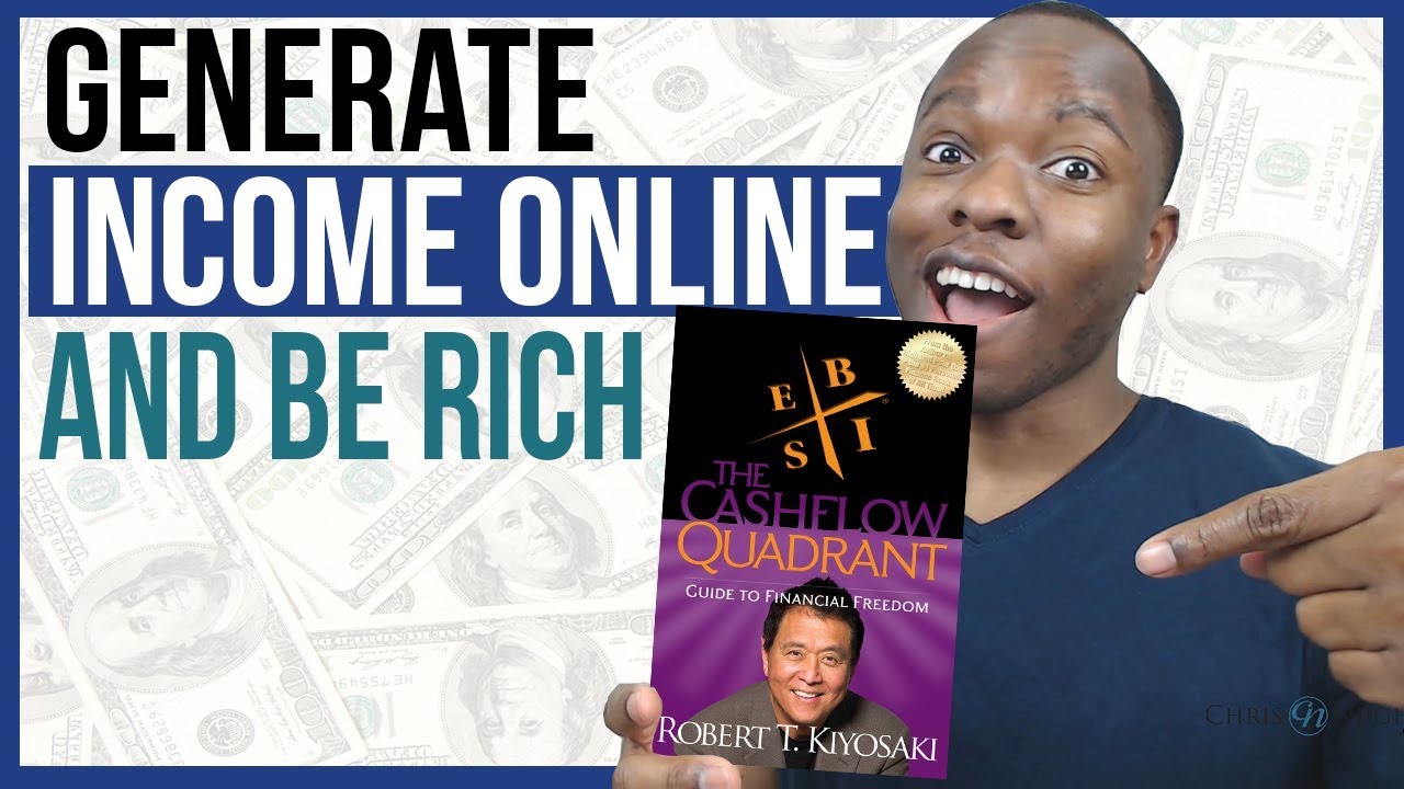 How to GENERATE INCOME ONLINE & BE RICH With R Kiyosaki's Cash Flow Quadrants