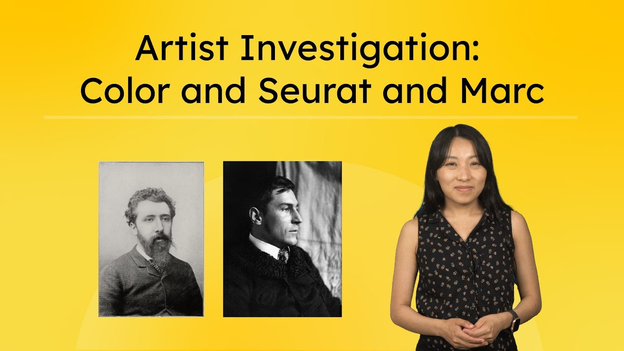 Artist Investigation: Color and Seurat and Marc - Color in Art History