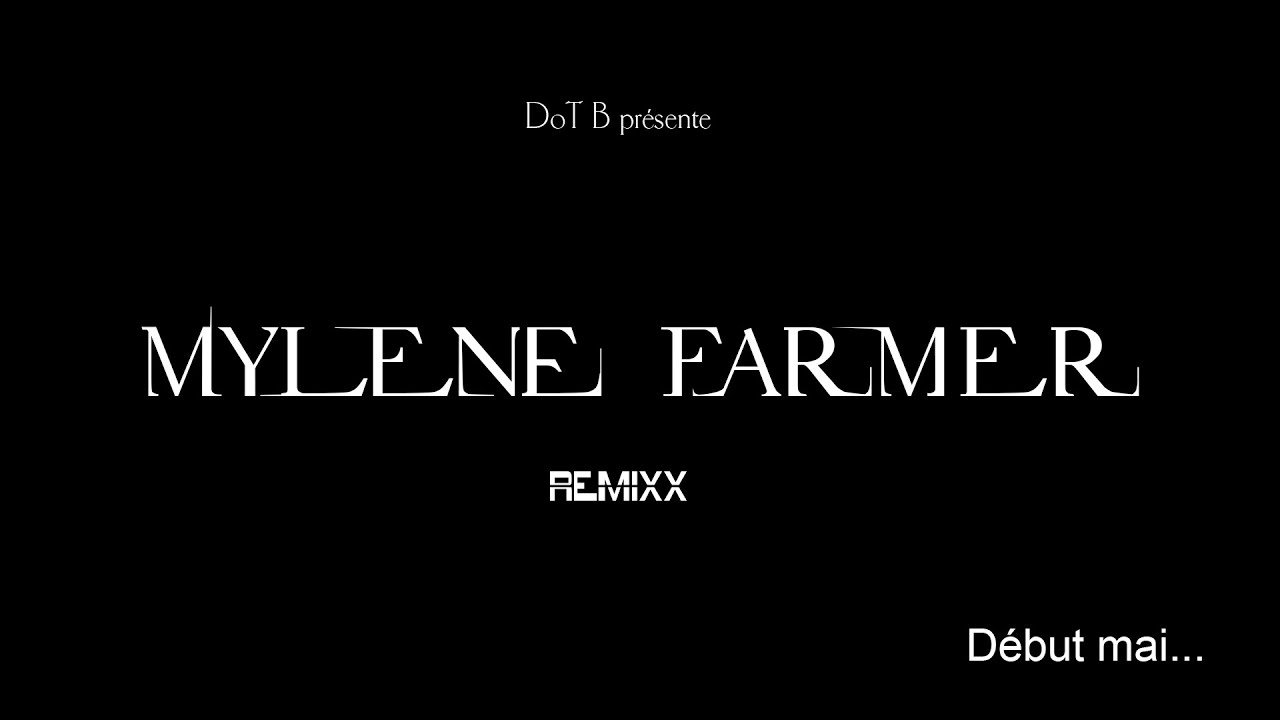 Mylène Farmer - Début mai....
