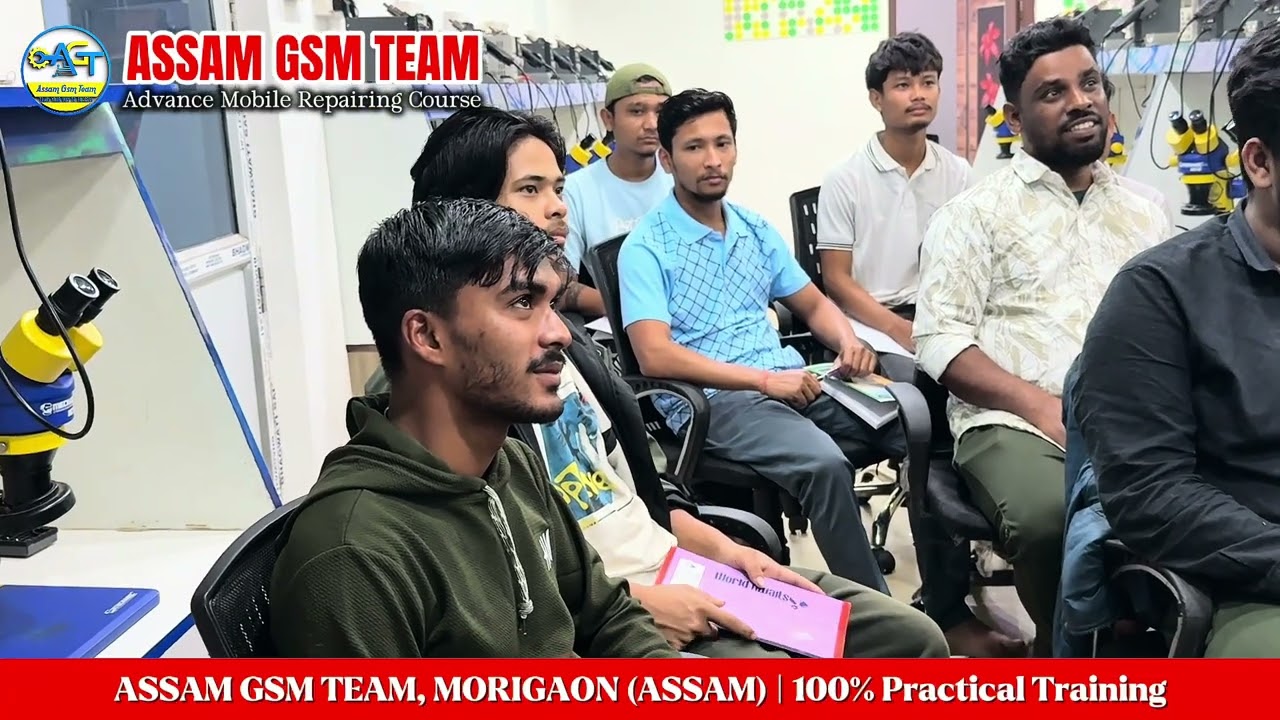 ASSAM GSM TEAM | Advance Mobile Repairing Course 📲 
