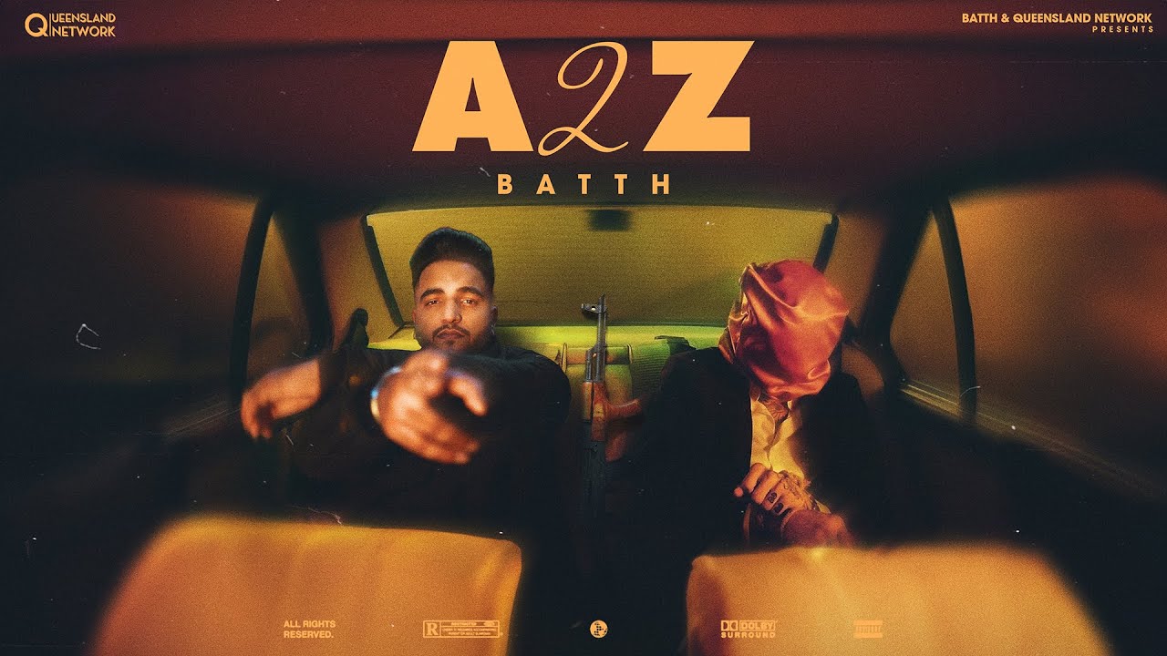 BATTH - A2Z (OFFICIAL MUSIC VIDEO) LATEST PUNJABI SONGS 2025