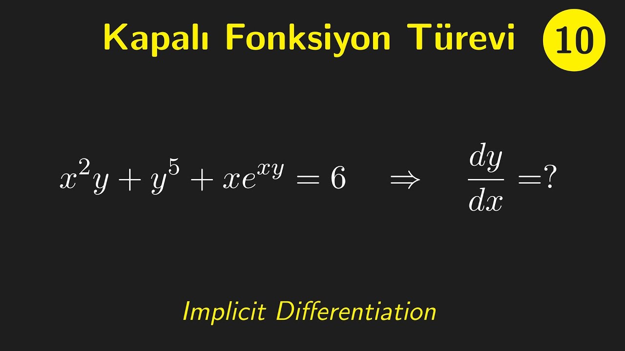 Kapalı Fonksiyonların Türevleri (Implicit Differentiation)