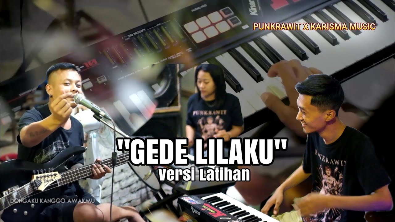 Gede Lilaku - Punkrawit X Karisma Music - Versi Latihan