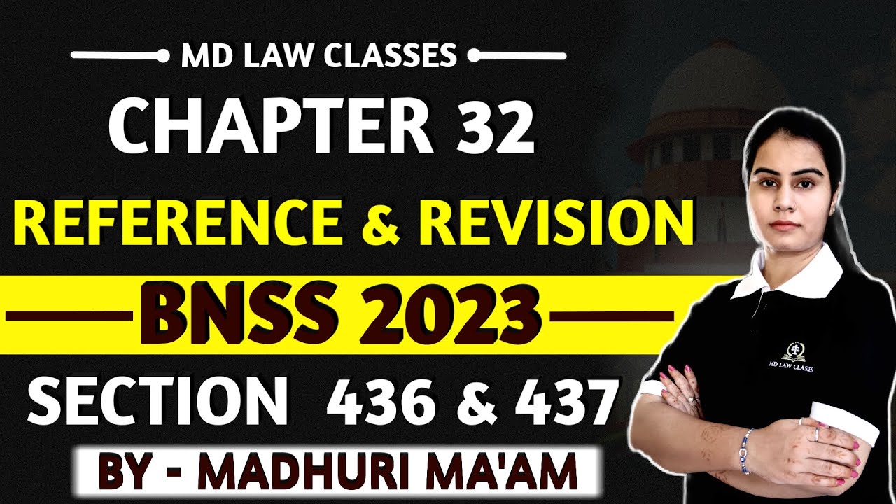 BNSS 2023 – Section 436 & 437 | Reference & Revision | Judiciary Mains & Prelims | MD Law Classes