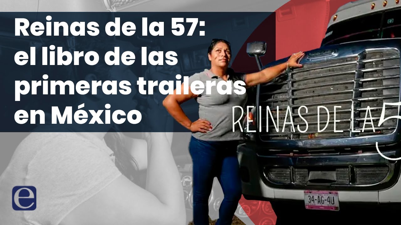 Reinas de la 57: historias de mujeres traileras