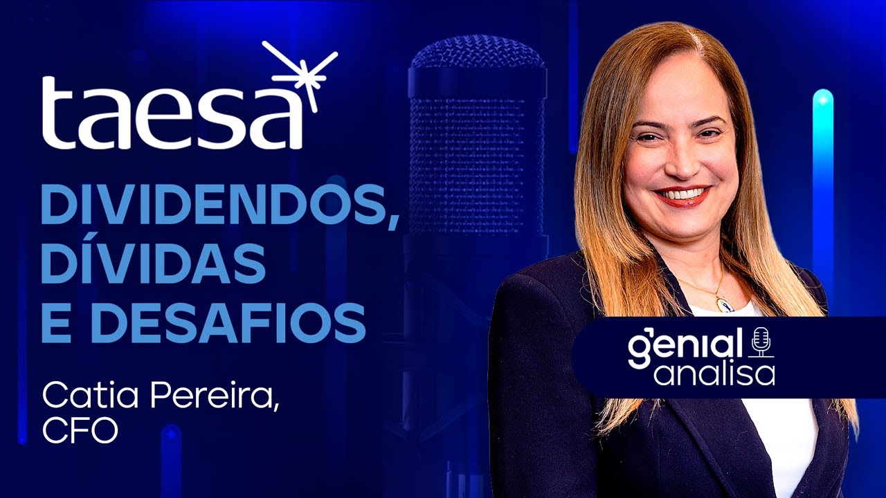 Dividendos, dívidas e desafios: o que vem pela frente segundo a CFO da Taesa |Podcast Genial Analisa