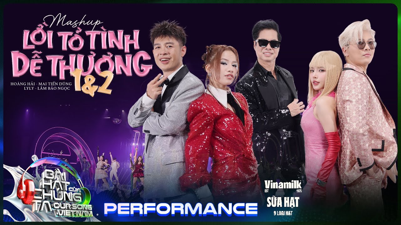Lời Tỏ Tình Dễ Thương 1&2 - Hoàng Hải, Mai Tiến Dũng, LyLy, Lâm Bảo Ngọc | Our Song [Performance]