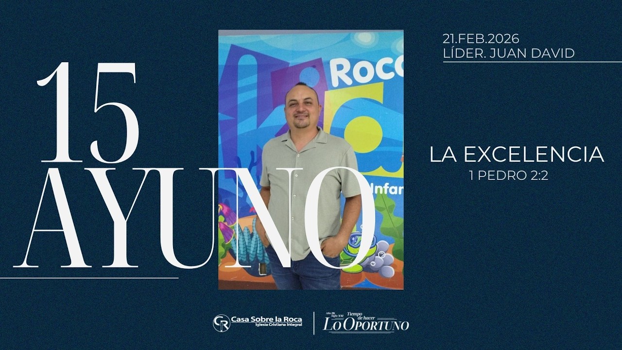 AYUNO 21 DÍAS | SÁBADO DÍA 15 - 21/FEBRERO/2026