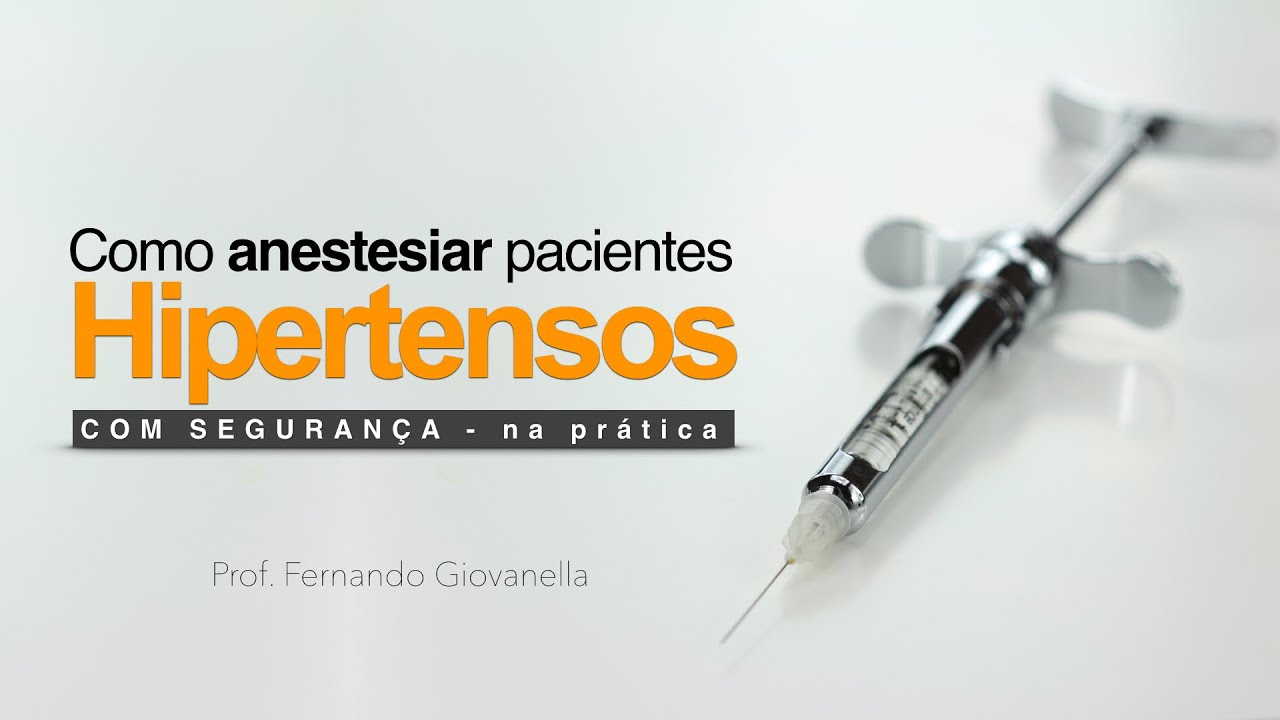 Anestesia Local em Hipertensos - O que eu preciso saber?