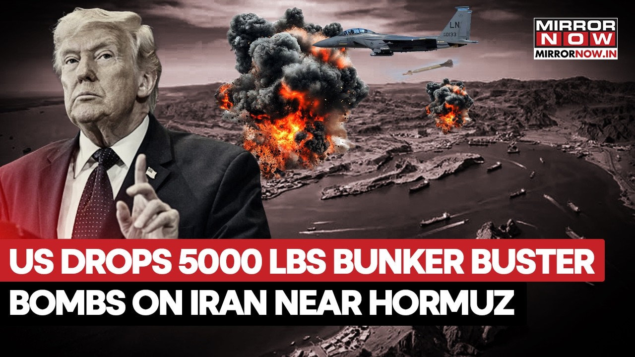 Iran War: US Drops 5000 LBS Bunker Buster Bombs Near Hormuz As Middle East War Intensifies
