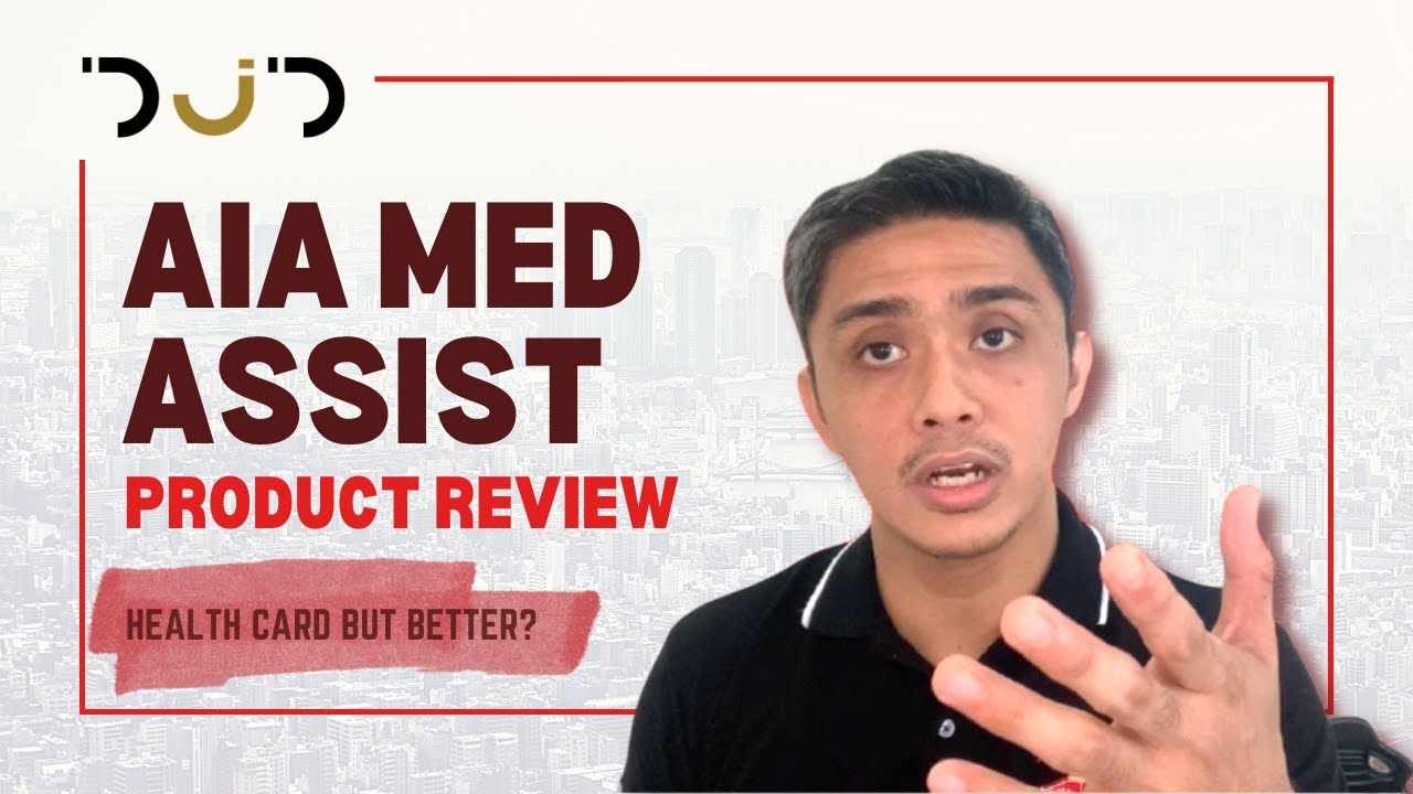 HEALTH CARD.. BUT BETTER?! AIA Med Assist Product Review | Features, Pros and Cons, Case Study