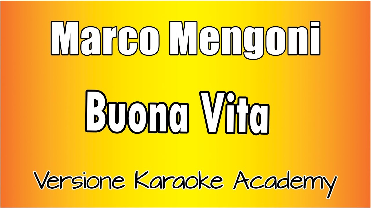 Marco Mengoni - Buona Vita (Versione Karaoke Academy Italia)