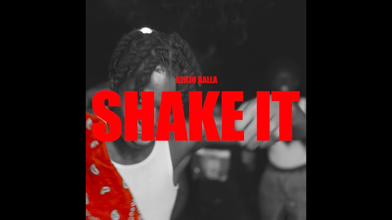 Kenzo Balla - Shake It (Shot by @DirectedByCrea_)  [Prod. by GLVCK]