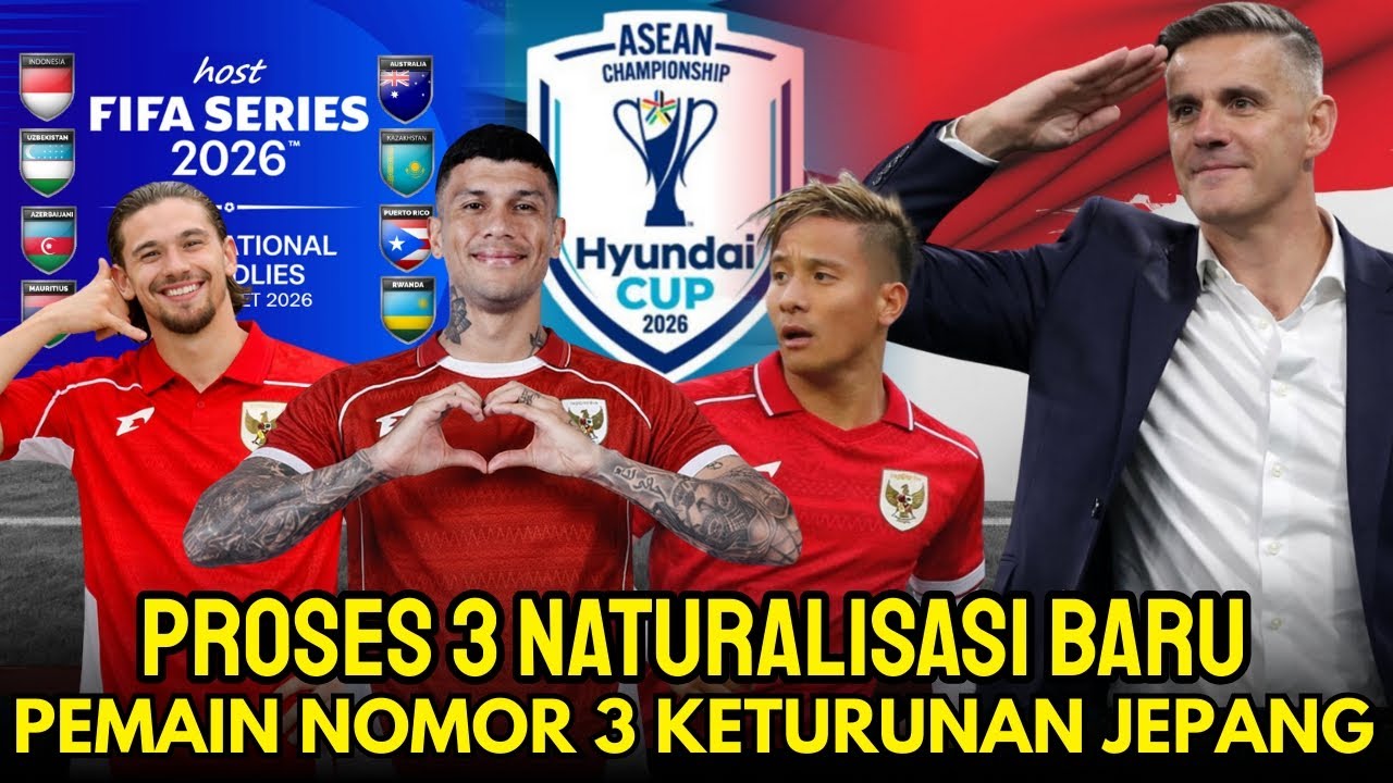 BIKIN GEMPAR! Naturalisasi 3 Pemain Baru Untuk FIFA Series & Piala AFF,