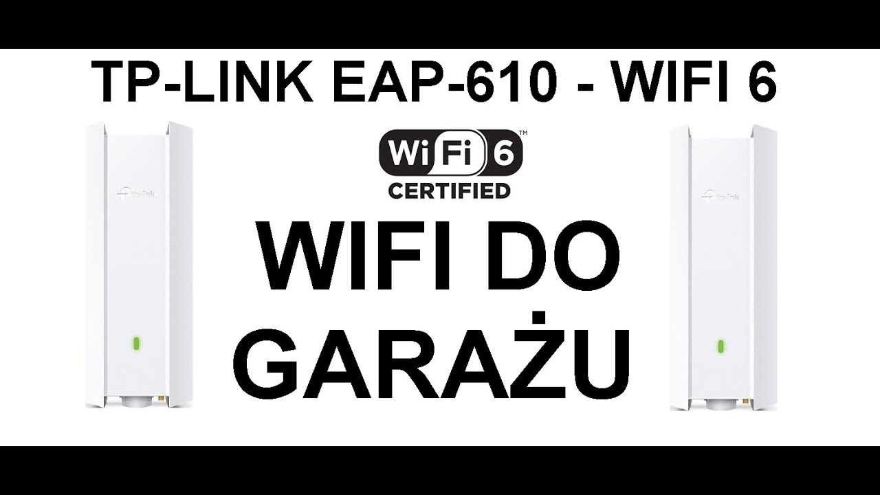 TP-LINK - EAP610 AX1800 - WiFi jak ŚWIATŁOW&Oacute;D - dla podw&oacute;rka - KAMER - Ultraszybkie WiFi na zewnątrz