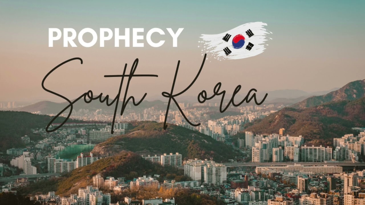 Prophecy: South Korea, Set Your Face Like Flint (November 17, 2022)