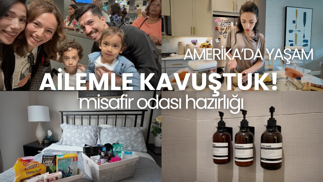 Amerika’da Yaşam #17: 1 Yıl Sonra Ailemle Kavuşma! Ev Hazırlıkları, HoşGeldin Sepeti, Duygusal Anlar