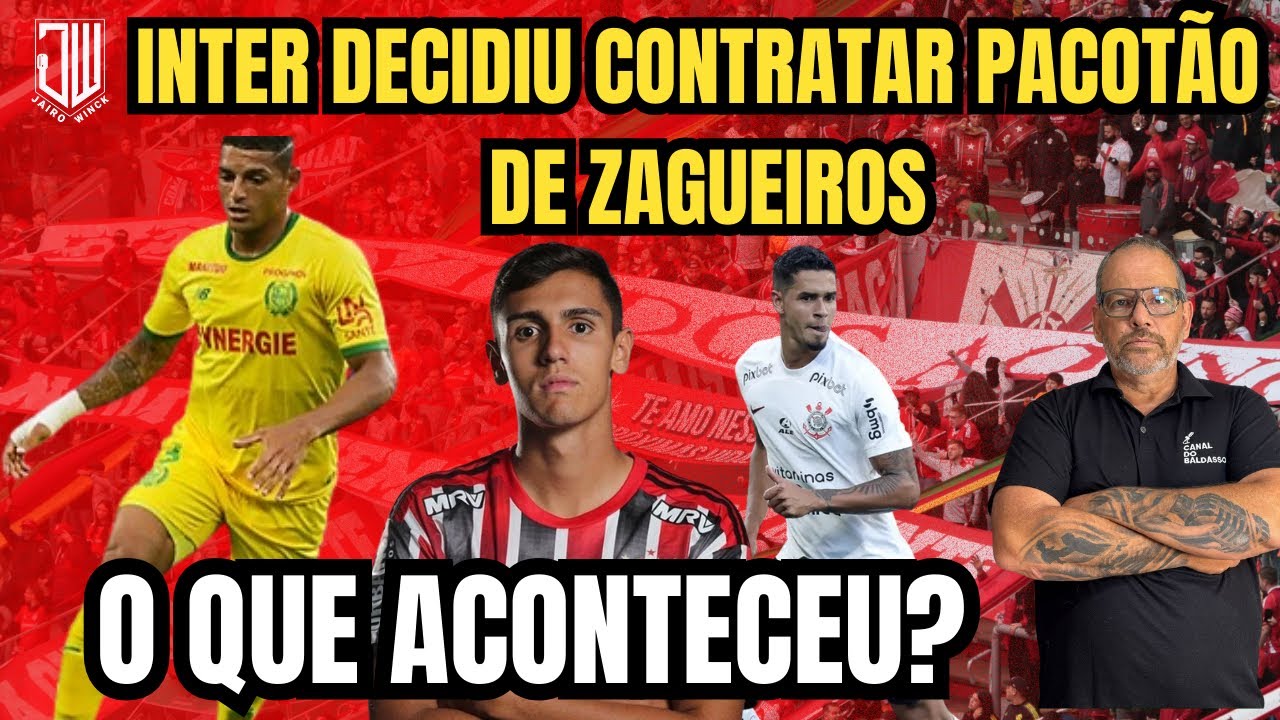 INTER DECIDIU CONTRATAR PACOTÃO DE ZAGUEIROS | O QUE ACONTECEU? | JAIRO WINCK