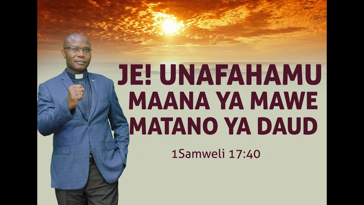 JE! UNAFAHAMU MAANA YA MAWE MATANO YA DAUD? BY FJ KATUNZI