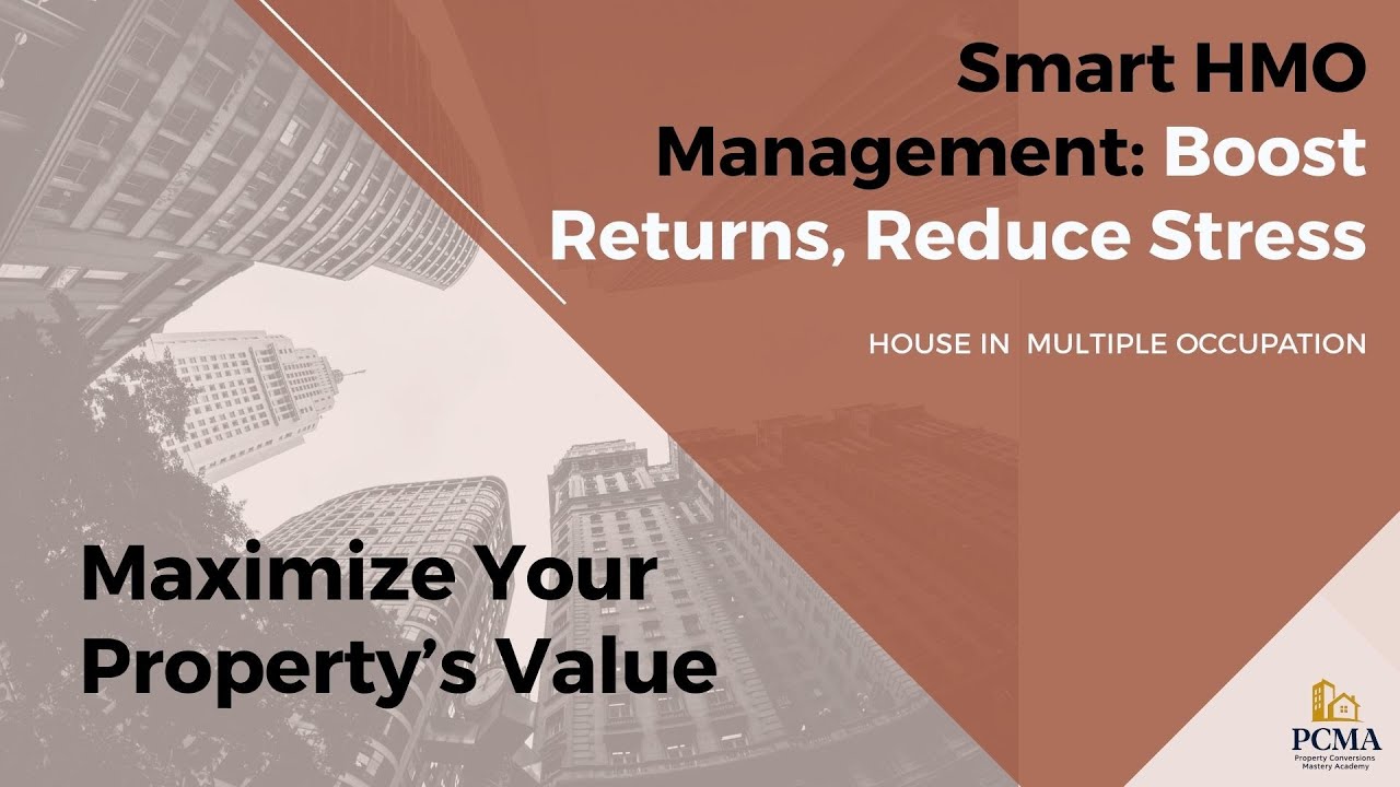 HOUSE IN MULTIPLE OCCUPATION - Efficient HMO Management: Higher Returns Without the Headache