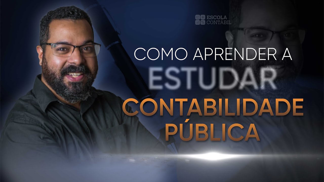 COMO ESTUDAR CONTABILIDADE P&Uacute;BLICA?