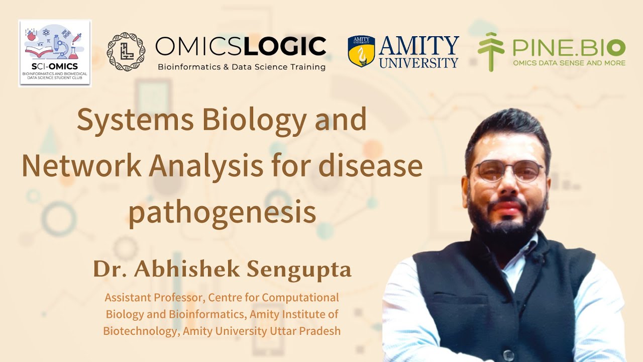 Systems Biology and network analysis - webinar by Dr. Abhishek Sengupta, Amity University, Noida
