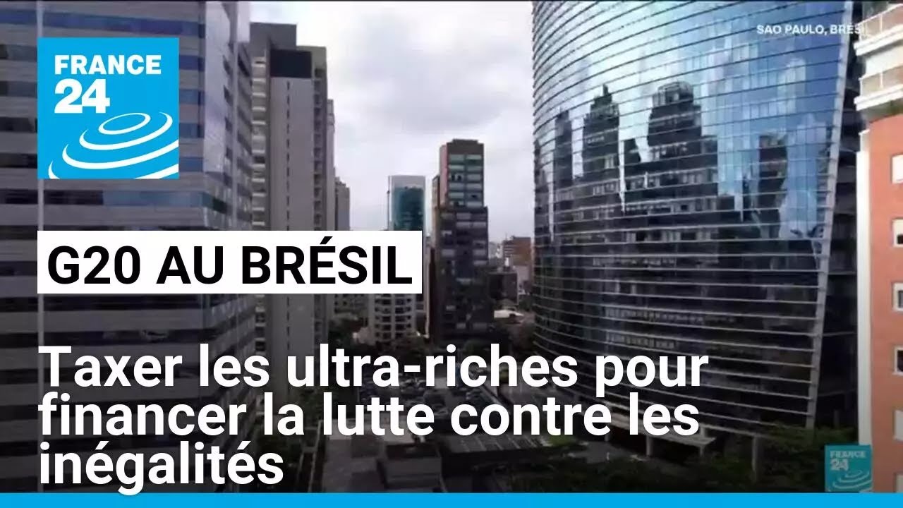 G20 au Brésil : une des priorités, taxer les ultra-riches • FRANCE 24