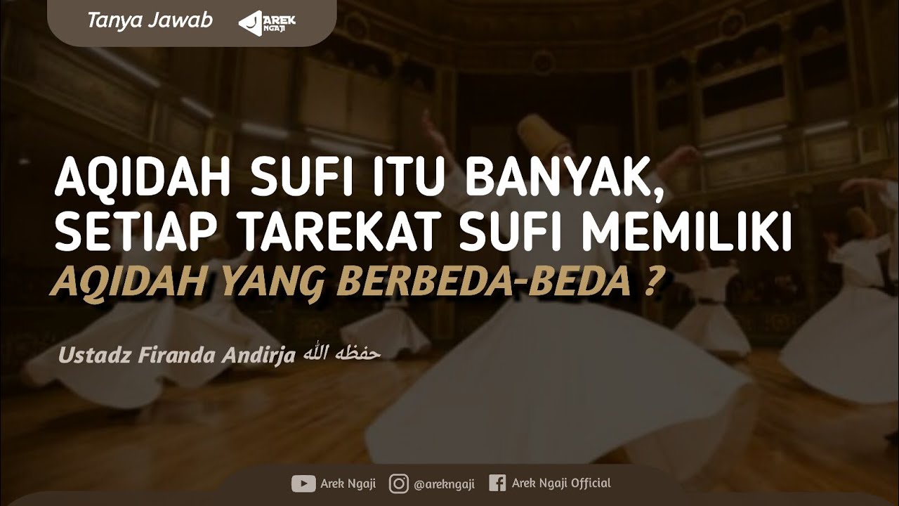 setiap tarekat sufi punya aqidah yang berbeda? - Ustadz Firanda Andirja