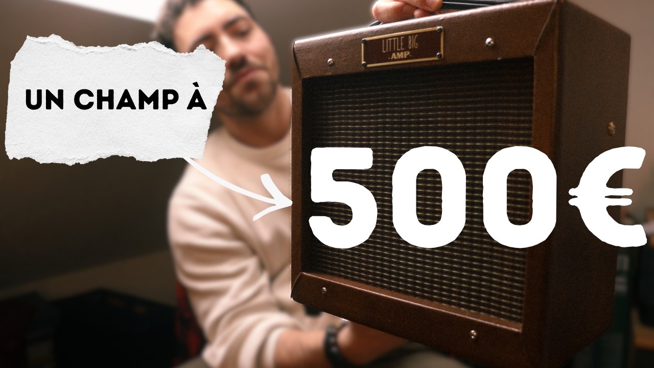 Un CHAMP à 500€, ça vaut quoi ? Little Big Amp