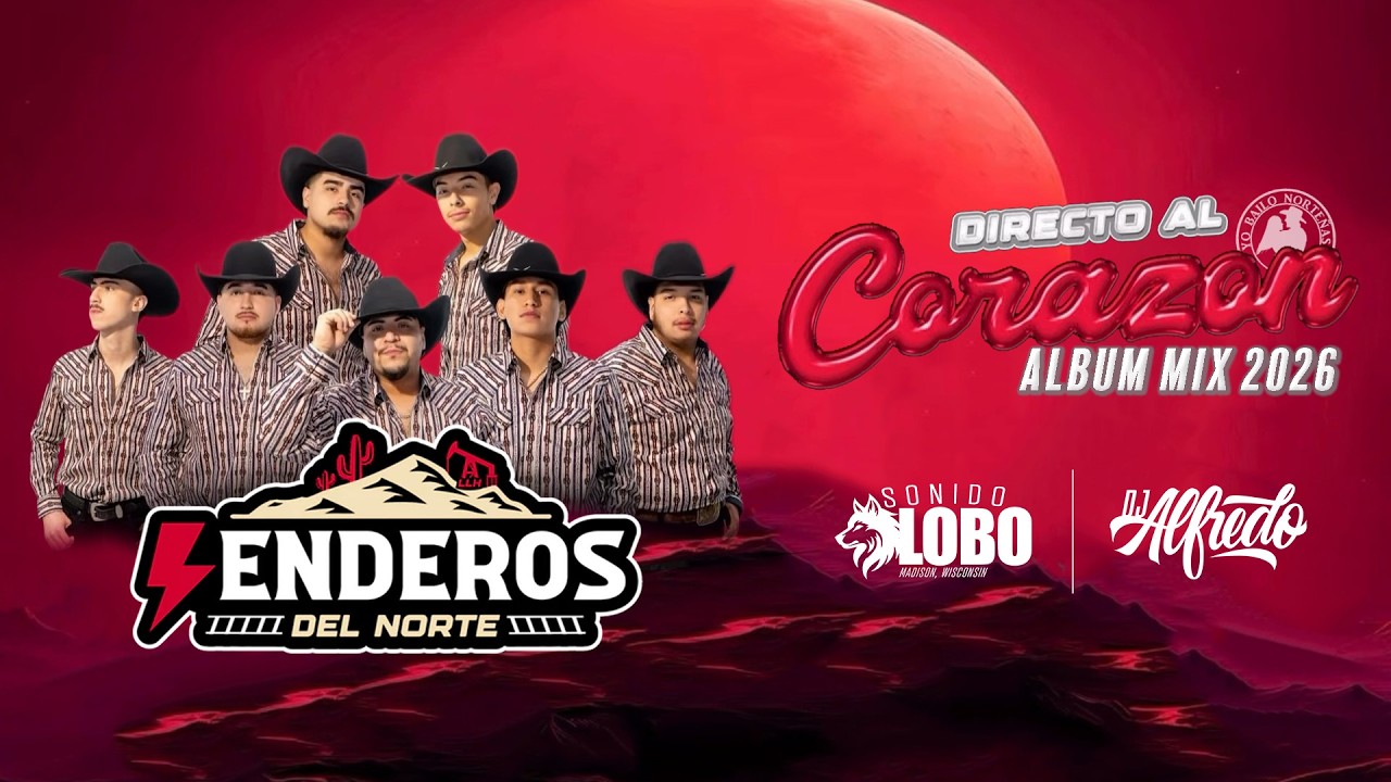 Senderos Del Norte *Directo Al Corazon* Album Mix 2026