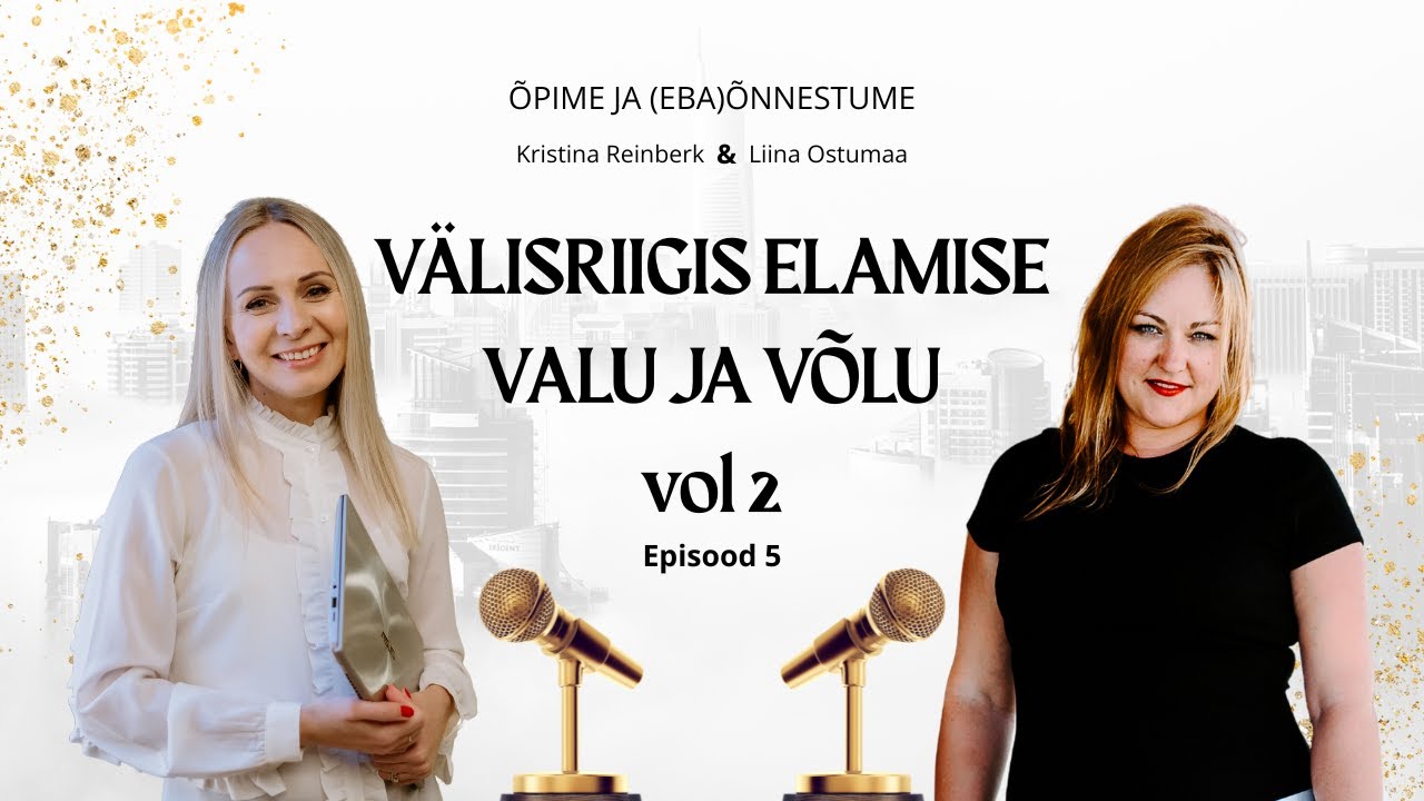 Episood 5 - välisriigis elamise valu ja võlu vol 2