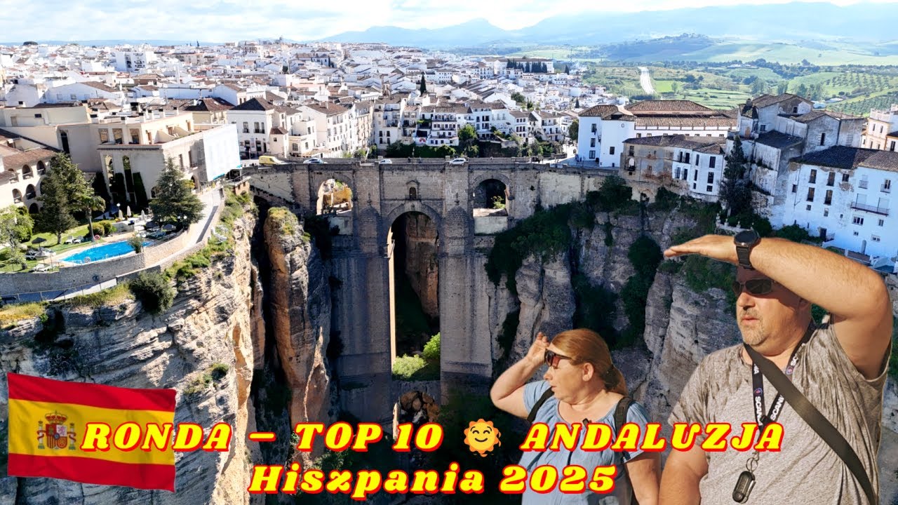 RONDA &ndash; TOP 10 🌞 ANDALUZJA Hiszpania 2025 #bojarowanie
