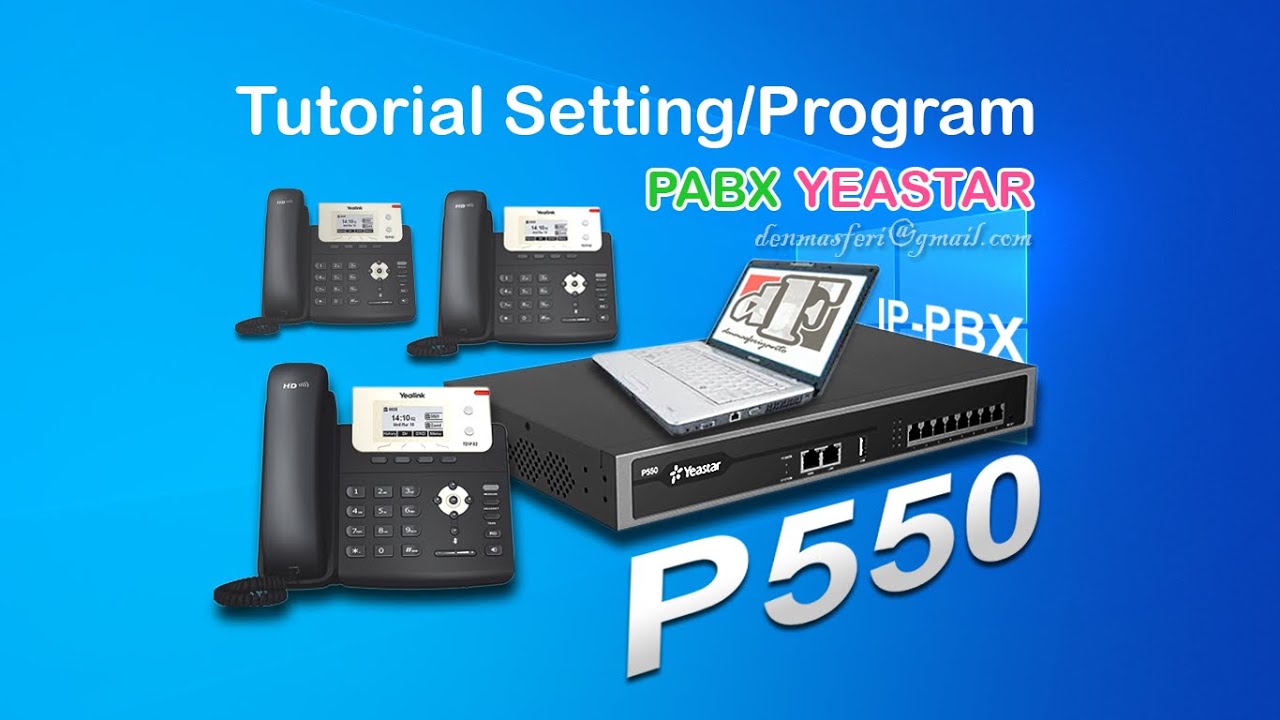 Tutorial Setting Program IP PBX Yeastar P550