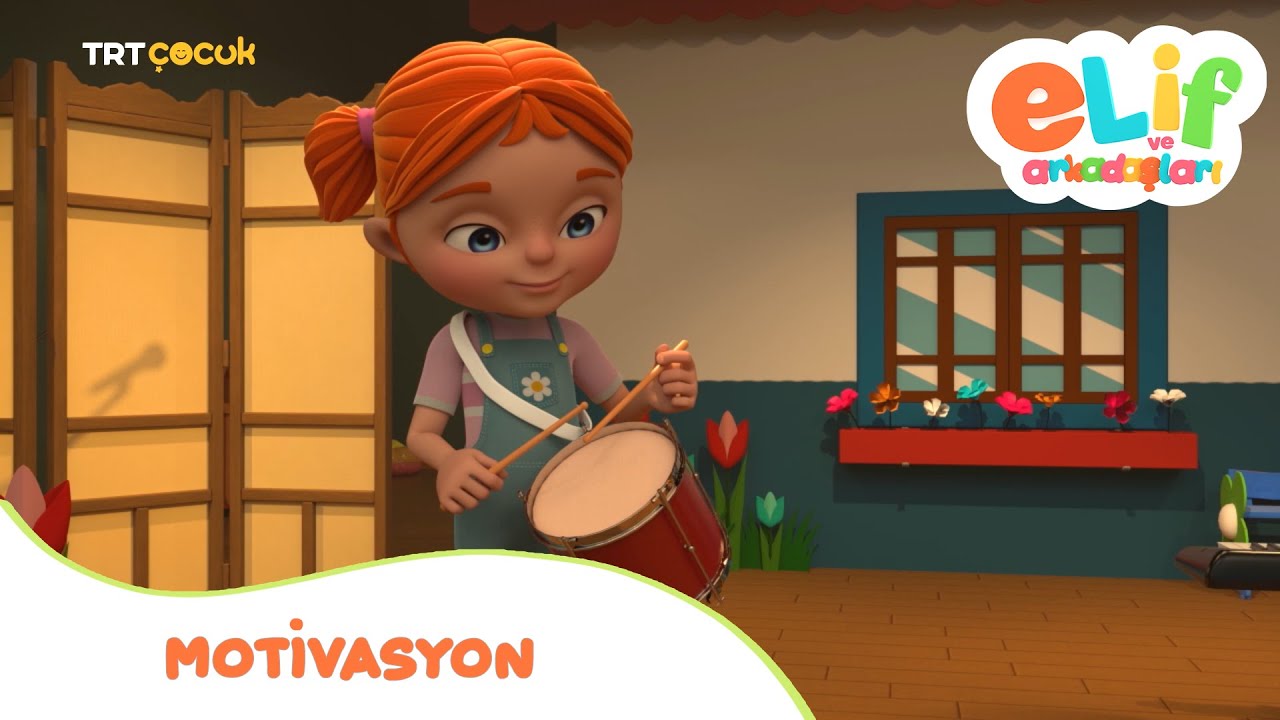 Elif ve Arkadaşları | Motivasyon