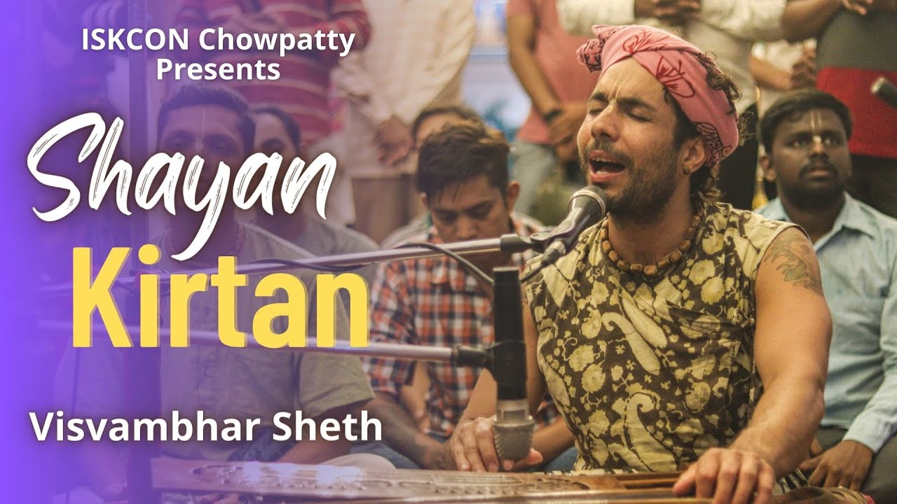 Shayan Kirtan |  Visvambhar Sheth | ISKCON Chowpatty