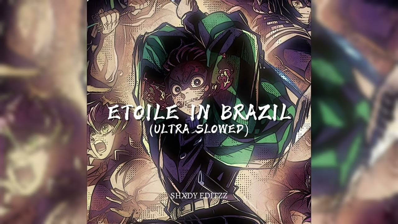 ETOILE IN BRAZIL (ultra slowed) #funk #brazil #ultraslowed #ShxdyEditzz