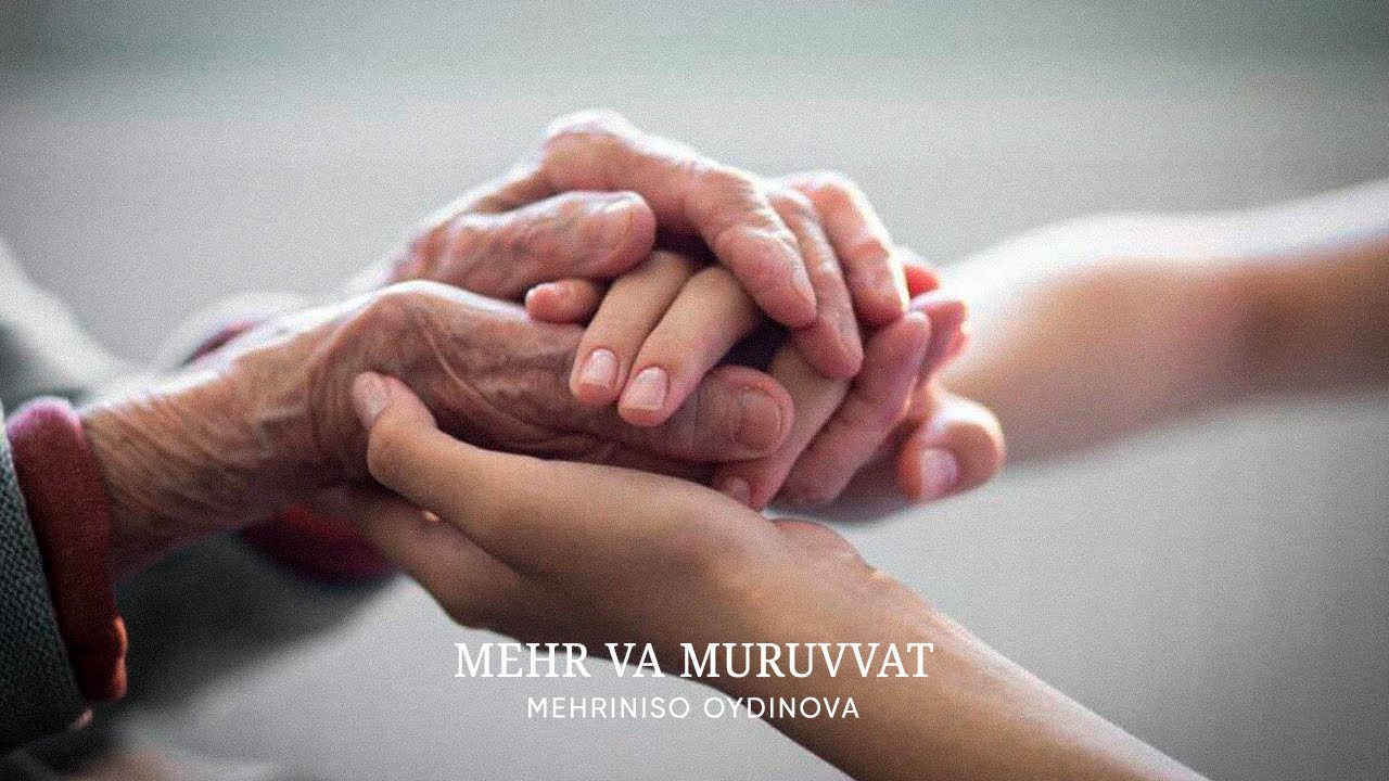 MEHR VA MURUVVAT | МЕҲР ВА МУРУВВАТ