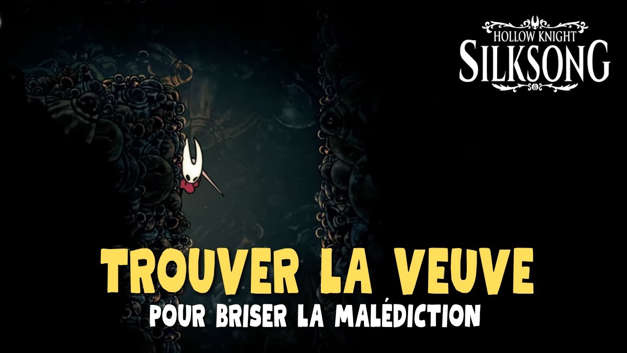 Trouver la Veuve de Clochelle pour briser la mal&eacute;diction - Hollow Knight Silksong