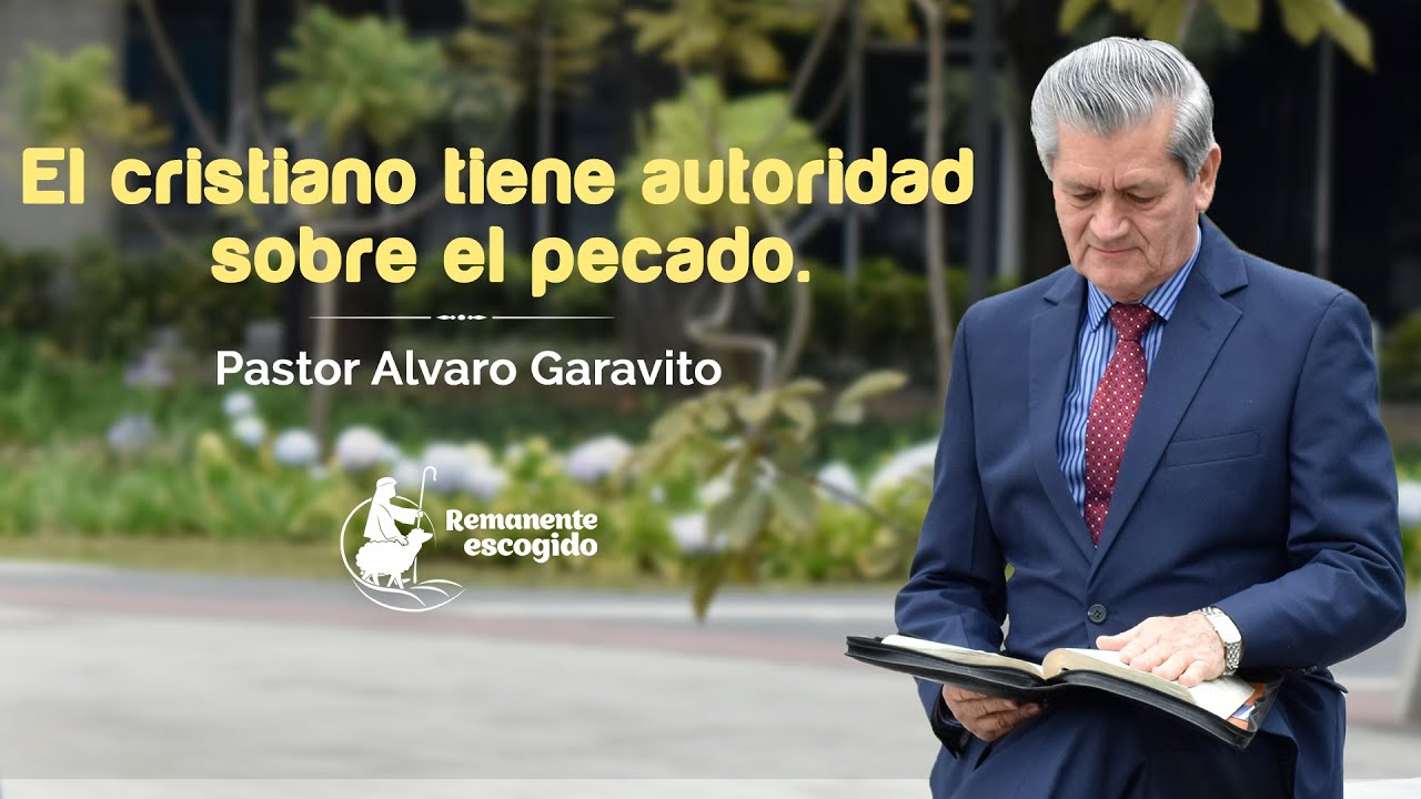 PRG 428│Pastor Alvaro Garavito │ El cristiano tiene autoridad sobre el pecado.