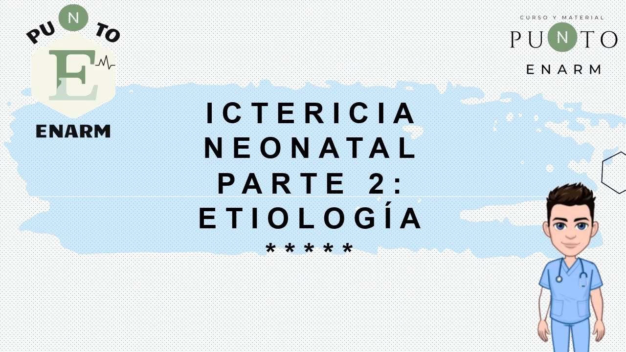 28/100 ICTERICIA PARTE 2. ENARM