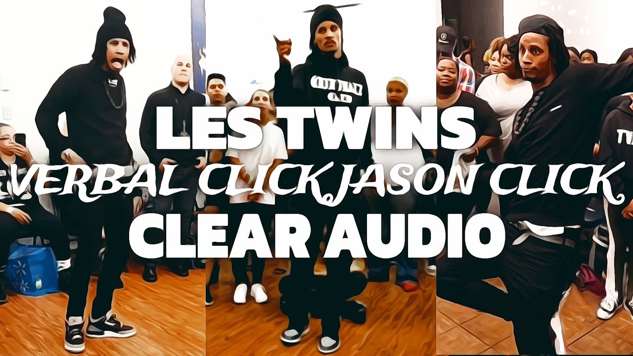 [LES TWINS] ▶VERBAL CLICK - JASON CLICK◀ [CLEAR AUDIO]