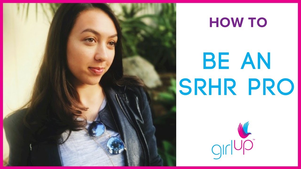 How To: Be an SRHR Pro