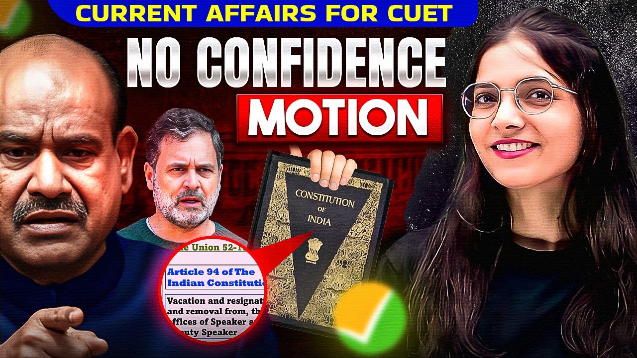 विश्वास प्रस्ताव (No Confidence Motion) Explained | CUET 2026 Current Affairs by Anu ma'am