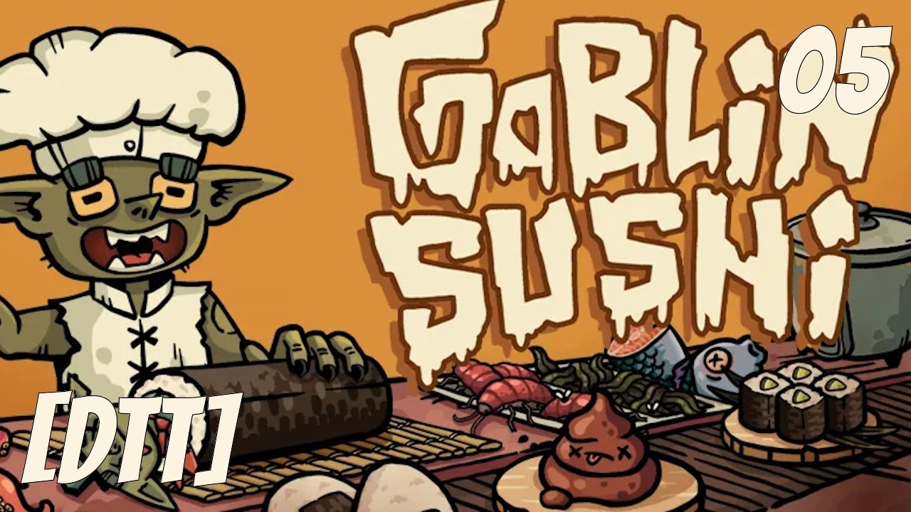 Goblin Sushi, 05