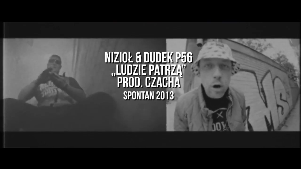 Nizioł & Dudek P56 - Ludzie patrzą      prod.Czaha