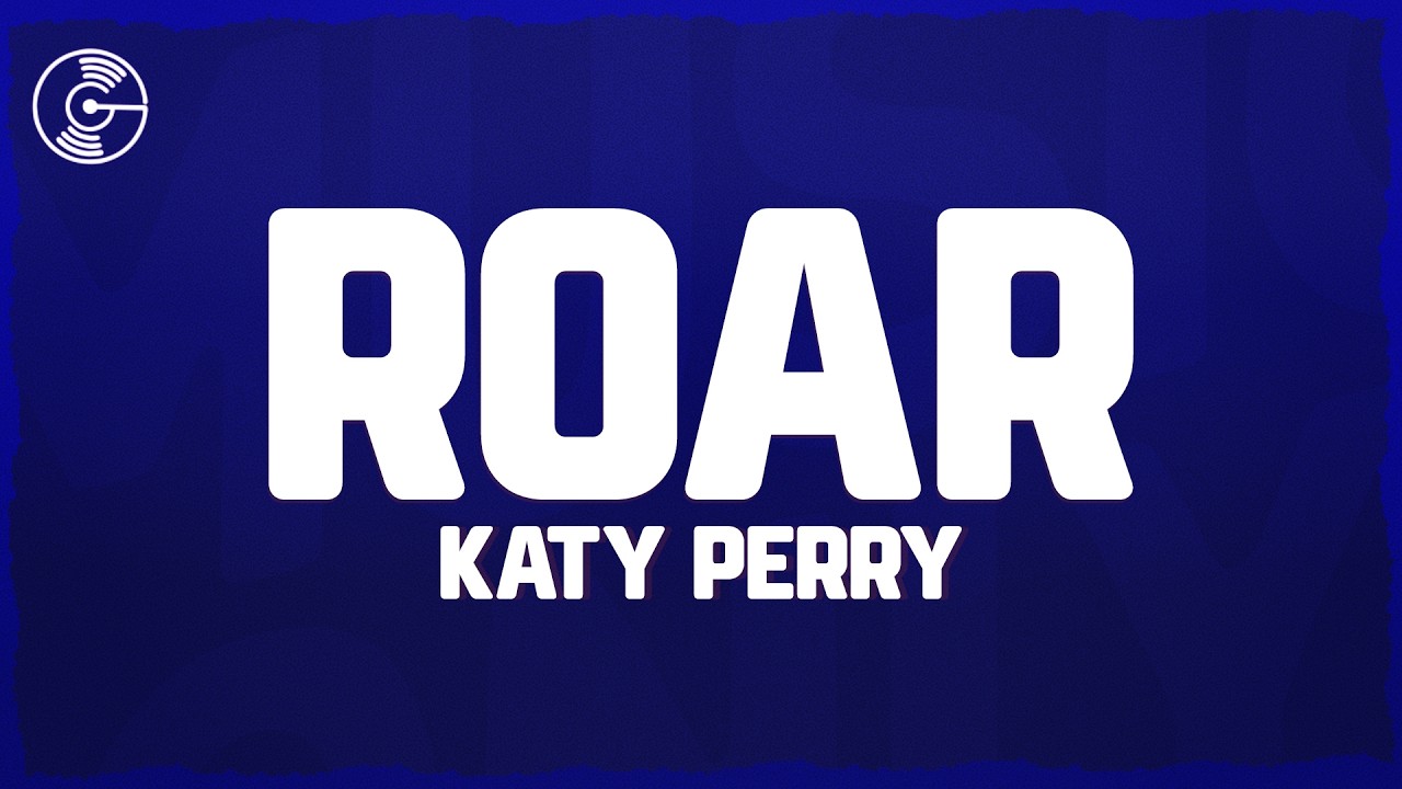 Katy Perry - Roar (Lyrics)