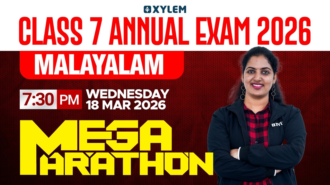 Class 7 Annual Exam 2026 : Malayalam / Mega Marathon | Xylem Class 7